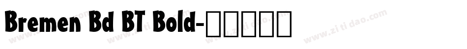 Bremen Bd BT Bold字体转换
